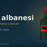 Albania: Vini tra Adriatico e Balcani